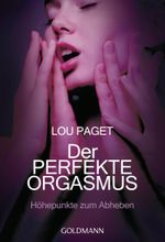 Der perfekte Orgasmus Cover des Buches Der perfekte Orgasmus (ISBN: 9783442173679)