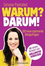 Warum? Darum!: 300 neue spannende Alltagsfragen - Mit einem Vorwort von Hellmuth Karasek - Cover des Buches Warum? Darum!: 300 neue spannende Alltagsfragen - Mit einem Vorwort von Hellmuth Karasek - (ISBN: 9783442175031)