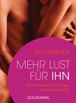 Mehr Lust für ihn Cover des Buches Mehr Lust für ihn (ISBN: 9783442176960)