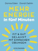 Mehr Energie in fünf Minuten Cover des Buches Mehr Energie in fünf Minuten (ISBN: 9783442177554)