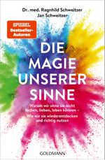 Die Magie unserer Sinne Cover des Buches Die Magie unserer Sinne (ISBN: 9783442178261)