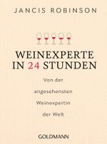 Weinexperte in 24 Stunden Cover des Buches Weinexperte in 24 Stunden (ISBN: 9783442178797)