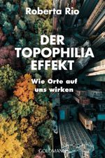 Der Topophilia-Effekt Cover des Buches Der Topophilia-Effekt (ISBN: 9783442179510)
