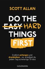 Do The Hard Things First Cover des Buches Do The Hard Things First (ISBN: 9783442179756)