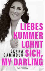Liebeskummer lohnt sich, my darling Cover des Buches Liebeskummer lohnt sich, my darling (ISBN: 9783442180233)