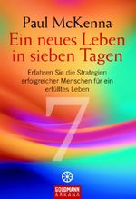 Ein neues Leben in sieben Tagen Cover des Buches Ein neues Leben in sieben Tagen (ISBN: 9783442217977)