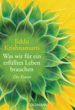 Was wir für ein erfülltes Leben brauchen Cover des Buches Was wir für ein erfülltes Leben brauchen (ISBN: 9783442220380)