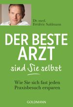 Der beste Arzt sind Sie selbst Cover des Buches Der beste Arzt sind Sie selbst (ISBN: 9783442221103)