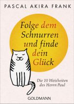 Folge dem Schnurren und finde dein Glück Cover des Buches Folge dem Schnurren und finde dein Glück (ISBN: 9783442222759)