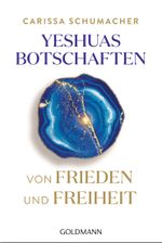 Yeshuas Botschaften von Frieden und Freiheit Cover des Buches Yeshuas Botschaften von Frieden und Freiheit (ISBN: 9783442223695)