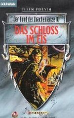 Der Bund der Drachenlanze 10. Das Schloss im Eis Cover des Buches Der Bund der Drachenlanze 10. Das Schloss im Eis (ISBN: 9783442246762)