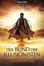 Der Bund der Illusionisten - Flüsternder Sand Cover des Buches Der Bund der Illusionisten - Flüsternder Sand (ISBN: 9783442267965)