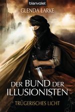 Der Bund der Illusionisten - Trügerisches Licht Cover des Buches Der Bund der Illusionisten - Trügerisches Licht (ISBN: 9783442267972)