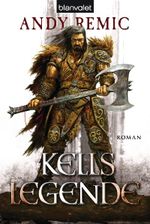 Kells Legende Cover des Buches Kells Legende (ISBN: 9783442268764)