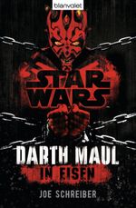 Star Wars™ Darth Maul: In Eisen Cover des Buches Star Wars™ Darth Maul: In Eisen (ISBN: 9783442269839)
