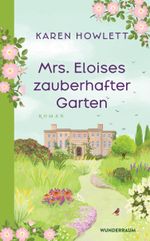 Mrs. Eloises zauberhafter Garten Cover des Buches Mrs. Eloises zauberhafter Garten (ISBN: 9783442316960)