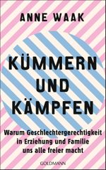 Kümmern und Kämpfen Cover des Buches Kümmern und Kämpfen (ISBN: 9783442317035)