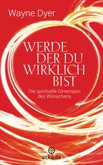 Werde der du wirklich bist Cover des Buches Werde der du wirklich bist (ISBN: 9783442341191)