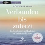 Verbunden bis zuletzt Cover des Buches Verbunden bis zuletzt (ISBN: 9783442347339)
