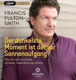 Der dunkelste Moment ist der vor Sonnenaufgang Cover des Buches Der dunkelste Moment ist der vor Sonnenaufgang (ISBN: 9783442347612)