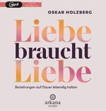 Liebe braucht Liebe Cover des Buches Liebe braucht Liebe (ISBN: 9783442347698)