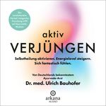 Aktiv verjüngen Cover des Buches Aktiv verjüngen (ISBN: 9783442349029)