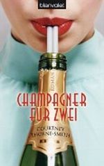 Champagner für zwei Cover des Buches Champagner für zwei (ISBN: 9783442370900)