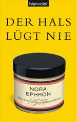 Der Hals lügt nie Cover des Buches Der Hals lügt nie (ISBN: 9783442372768)