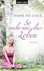 So wahr wie das Leben Cover des Buches So wahr wie das Leben (ISBN: 9783442373871)