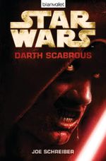 Star Wars™ - Darth Scabrous Cover des Buches Star Wars™ - Darth Scabrous (ISBN: 9783442379385)
