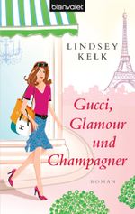 Gucci, Glamour und Champagner Cover des Buches Gucci, Glamour und Champagner (ISBN: 9783442380176)