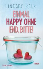 Einmal Happy ohne End, bitte! Cover des Buches Einmal Happy ohne End, bitte! (ISBN: 9783442380183)