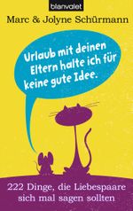 Urlaub mit deinen Eltern halte ich für keine gute Idee Cover des Buches Urlaub mit deinen Eltern halte ich für keine gute Idee (ISBN: 9783442380213)