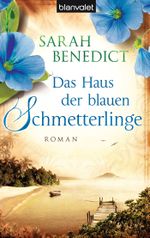 Das Haus der blauen Schmetterlinge Cover des Buches Das Haus der blauen Schmetterlinge (ISBN: 9783442381876)