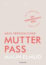 Mein persönlicher Mutterpass Cover des Buches Mein persönlicher Mutterpass (ISBN: 9783442393305)