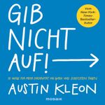 Gib nicht auf! Cover des Buches Gib nicht auf! (ISBN: 9783442393640)