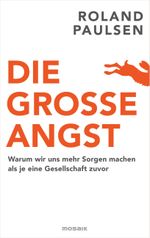 Die große Angst Cover des Buches Die große Angst (ISBN: 9783442393862)