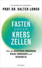Fasten gegen Krebszellen Cover des Buches Fasten gegen Krebszellen (ISBN: 9783442394548)
