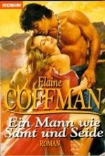 Ein Mann wie Samt und Seide Cover des Buches Ein Mann wie Samt und Seide (ISBN: 9783442422128)