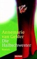 Die Halbschwester Cover des Buches Die Halbschwester (ISBN: 9783442457663)