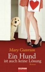 Ein Hund ist auch keine Lösung Cover des Buches Ein Hund ist auch keine Lösung (ISBN: 9783442469505)