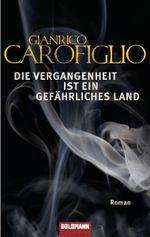 Die Vergangenheit ist ein gefährliches Land Cover des Buches Die Vergangenheit ist ein gefährliches Land (ISBN: 9783442473847)