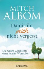 Damit ihr mich nicht vergesst Cover des Buches Damit ihr mich nicht vergesst (ISBN: 9783442474974)