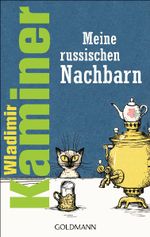 Meine russischen Nachbarn Cover des Buches Meine russischen Nachbarn (ISBN: 9783442475476)