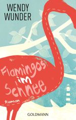 Flamingos im Schnee Cover des Buches Flamingos im Schnee (ISBN: 9783442476312)