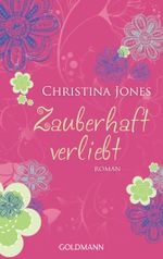 Zauberhaft verliebt Cover des Buches Zauberhaft verliebt (ISBN: 9783442478118)