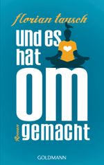 Und es hat Om gemacht Cover des Buches Und es hat Om gemacht (ISBN: 9783442478736)