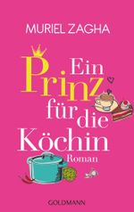 Ein Prinz für die Köchin Cover des Buches Ein Prinz für die Köchin (ISBN: 9783442478842)