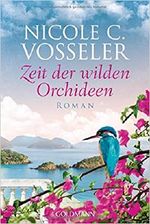 Zeit der wilden Orchideen Cover des Buches Zeit der wilden Orchideen (ISBN: 9783442480067)