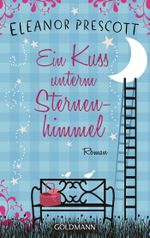 Ein Kuss unterm Sternenhimmel Cover des Buches Ein Kuss unterm Sternenhimmel (ISBN: 9783442480272)